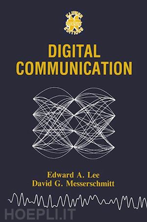 lee edward a.; messerschmitt david g. - digital communication