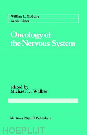 walker michael d. (curatore) - oncology of the nervous system