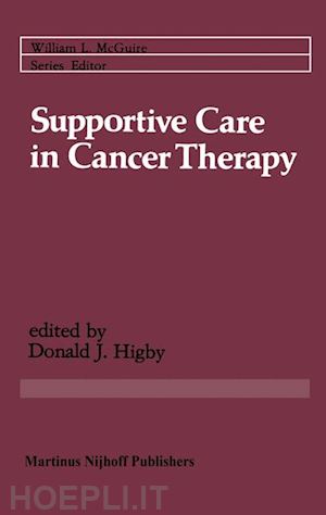 higby donald j. (curatore) - supportive care in cancer therapy