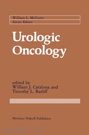 ratliff timothy l. (curatore); catalona william j. (curatore) - urologic oncology