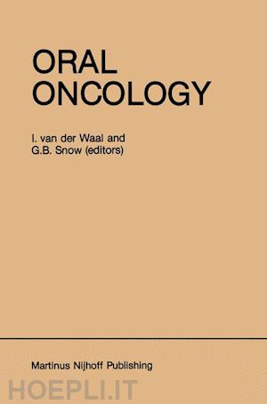 van der waal i. (curatore); snow g.b. (curatore) - oral oncology
