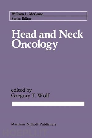 wolf gregory t. (curatore) - head and neck oncology