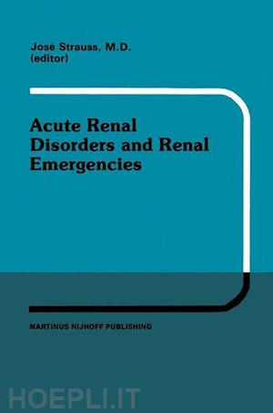 strauss j. (curatore); strauss louise (curatore) - acute renal disorders and renal emergencies