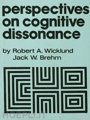 wicklund r. a.; brehm j. w. - perspectives on cognitive dissonance