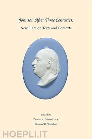 horrocks thomas a.; weinbrot howard d.; engell james; hudson nicholas - johnson after three centuries – new light on texts  and contexts