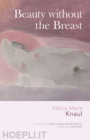 knaul felicia; furio victoria - beauty without the breast