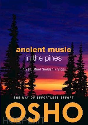 osho - ancient music in the pines