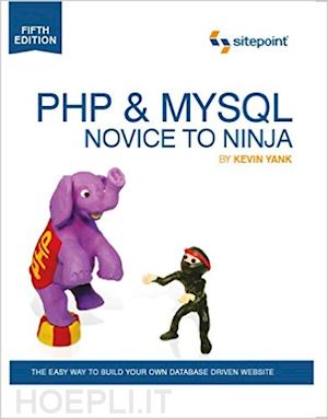 yank kevin - php & mysql – novice to ninja 5e