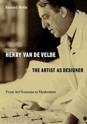hollis richard - henry van de velde. the artist as designer