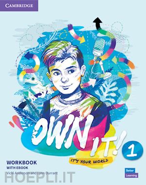 aa vv - own it! it's your world. level 1. workbook. per le scuole superiori. con e-book