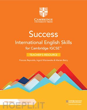 reynolds frances; wisniewska ingrid; barry marian - success international. english skills for cambridge igcse. teacher's book. per le scuole superiori. con espansione online