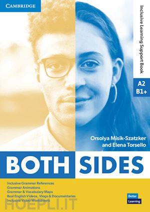 kennedy clare; wood philip; anderson vicki; higgins eoin; salandyk weronika - both sides. inclusive learning support book a2/b1+. per le scuole superiori. con