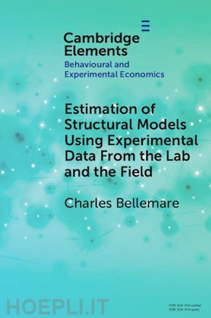 bellemare charles - estimation of structural models using experimental data from the lab and the fie