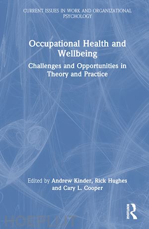 kinder andrew (curatore); hughes rick (curatore); cooper cary l. (curatore) - occupational health and wellbeing