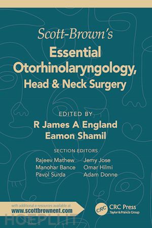 england r. james a. (curatore); shamil eamon (curatore) - scott-brown's essential otorhinolaryngology, head & neck surgery