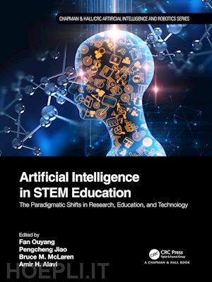 ouyang fan (curatore); jiao pengcheng (curatore); mclaren bruce m. (curatore); alavi amir h. (curatore) - artificial intelligence in stem education