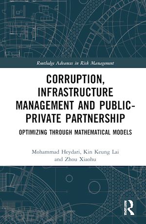 heydari mohammad; lai kin keung; xiaohu zhou - corruption, infrastructure management and public–private partnership