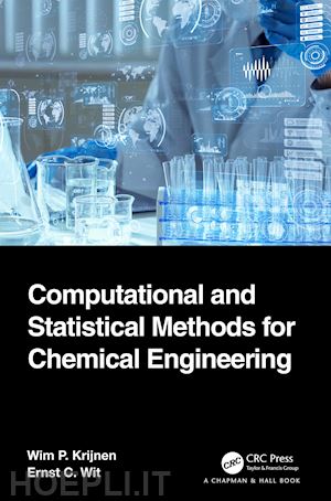 krijnen wim p.; wit ernst c. - computational and statistical methods for chemical engineering