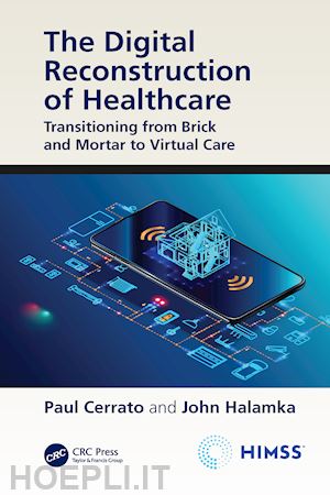 cerrato paul; halamka john - the digital reconstruction of healthcare