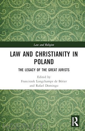 longchamps de bérier franciszek (curatore); domingo rafael (curatore) - law and christianity in poland