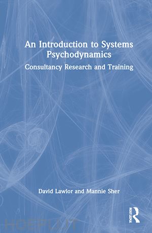 lawlor david; sher mannie - an introduction to systems psychodynamics