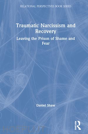 shaw daniel - traumatic narcissism and recovery