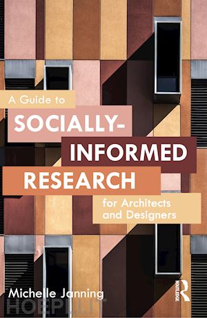 janning michelle - a guide to socially-informed research for architects and designers