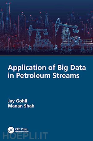 gohil jay; shah manan - application of big data in petroleum streams