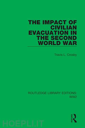 crosby travis l. - the impact of civilian evacuation in the second world war