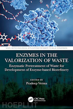 verma pradeep (curatore) - enzymes in the valorization of waste