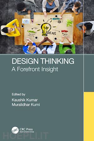 kumar kaushik (curatore); kurni muralidhar (curatore) - design thinking