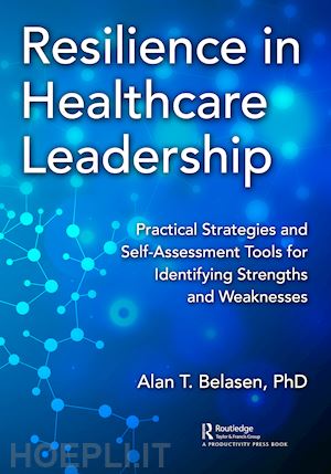 belasen phd alan - resilience in healthcare leadership
