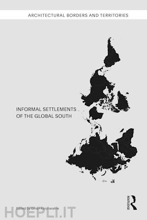 karunaratne gihan (curatore) - informal settlements of the global south