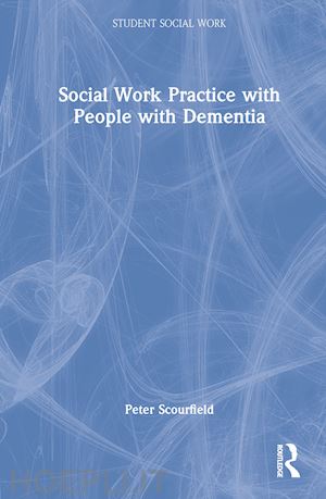 scourfield peter - social work practice with people with dementia