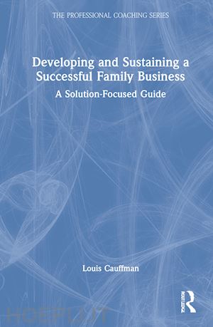 cauffman louis - developing and sustaining a successful family business
