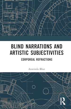 bhat aravinda - blind narrations and artistic subjectivities