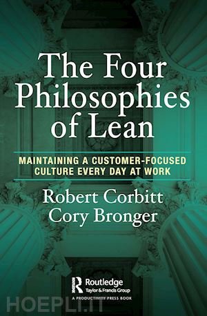 corbitt robert; bronger cory - the four philosophies of lean