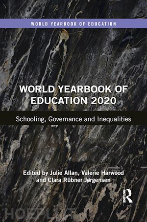 allan julie (curatore); harwood valerie (curatore); jørgensen clara rübner (curatore) - world yearbook of education 2020