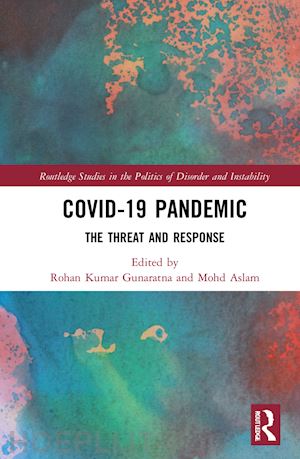 gunaratna rohan kumar (curatore); aslam mohd mizan (curatore) - covid-19 pandemic