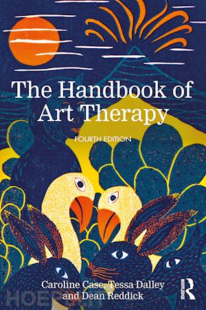 case caroline; dalley tessa; reddick dean - the handbook of art therapy