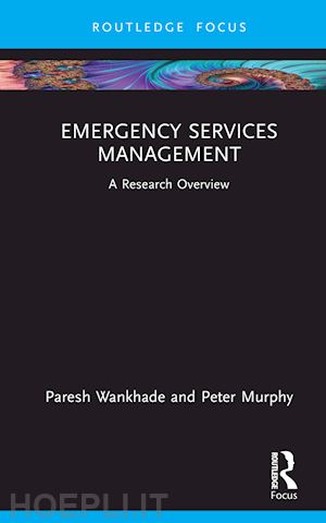 wankhade paresh; murphy peter - emergency services management