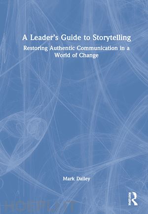 dailey mark - a leader’s guide to storytelling