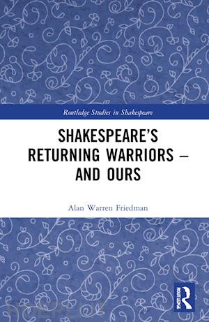 warren friedman alan - shakespeare’s returning warriors – and ours