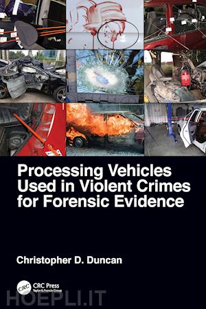 duncan christopher d. - processing vehicles used in violent crimes for forensic evidence