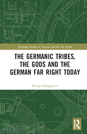 schuppener georg - the germanic tribes, the gods and the german far right today