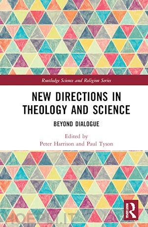 harrison peter (curatore); tyson paul (curatore) - new directions in theology and science