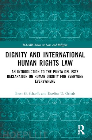 scharffs brett g.; ochab ewelina u. - dignity and international human rights law