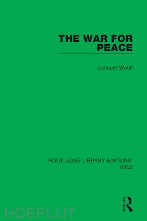 woolf leonard - the war for peace