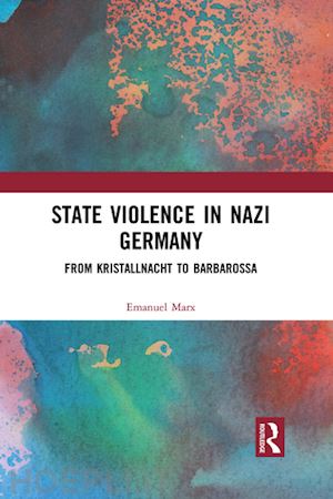 marx emanuel - state violence in nazi germany