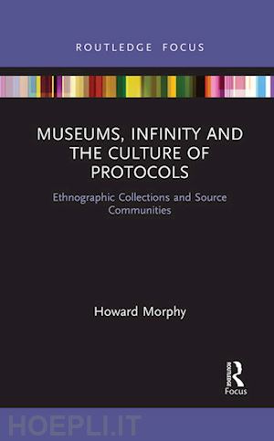 morphy howard - museums, infinity and the culture of protocols